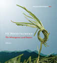 Front cover of He Whiritaunoka: The Whanganui Land Report