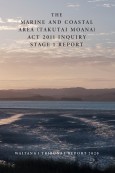 Front cover of the Marine and Coastal Area (Takutai Moana) Act 2011 Inquiry Stage 1 Report