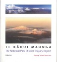 Front cover of Te Kāhui Maunga: The National Park District Inquiry Report